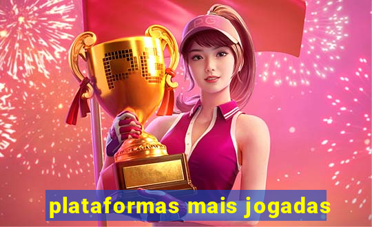 plataformas mais jogadas